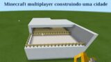 Minecraft multiplayer construindo uma cidade