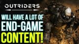 OUTRIDERS – All END GAME & MAX LVL Content We Know So Far (Outriders Things You Need To Know)