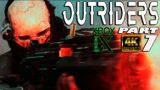 OUTRIDERS PART7 | XBOX SERIES X | 4K/60 | FULL DEMO | Gameplay Walkthrough