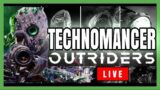 OUTRIDERS | TECHNOMANCER FIRST LOOK | WORLD TIER 5 | LEGENDARY GEARS HUNT