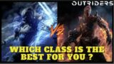 Outriders Best Class: Which is the Best Class for You ? Outriders Tips + Weapons Guide