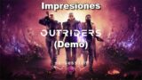Outriders (Demo) Impresiones #Sensession