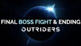 Outriders – Final Boss Fight & Ending