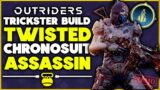 Outriders – Movement Trickster Build | TWISTED CHRONOSUIT ASSASSIN