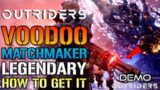 Outriders: VOODOO MATCHMAKER Legendary Is Awesome! | How To Get This In The Outriders DEMO (Guide)