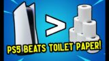 PS5 BEATS Toilet Paper!