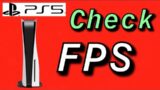 PS5 How to CHECK Your FPS New!