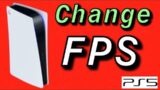 PS5 How to Change FPS!