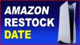 PS5 Restock at Amazon Date Info
