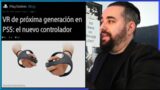 PS5 VR PRESENTADOS OFICIALMENTE sus NUEVOS y FUTURISTAS MANDOS de REALIDAD VIRTUAL