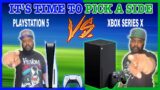 PS5 VS XBOX SERIES X | It's Time To Pick A Side!!!