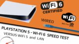 PS5 WiFi 6 Speed Tests – Better that LAN or WiFi 5?