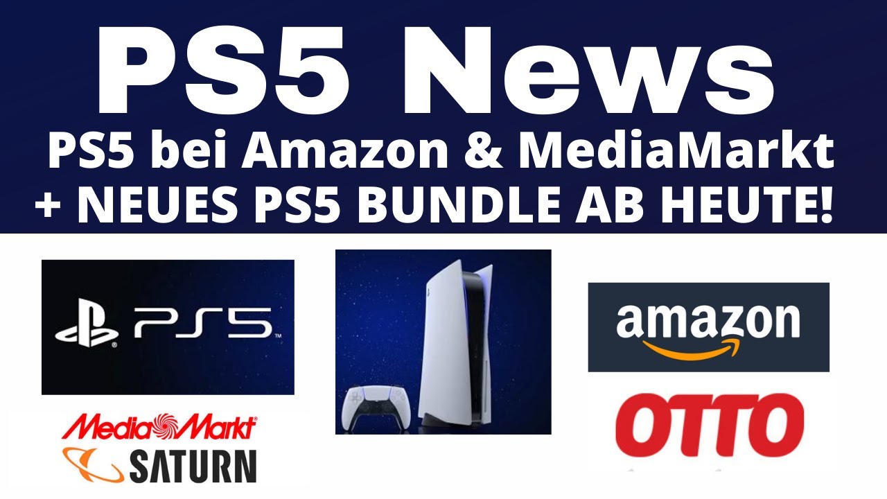 PS5 kaufen Amazon Media Markt & Co. + NEUES PS5 Bundle ab HEUTE | Ps5 4