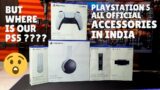 PS5 or PlayStation 5 All Official Accessories India | We got ALL, but from WHERE? Where is My PS5?