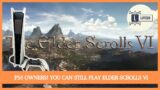 PS5 owners! You can still play Elder Scrolls 6 without an Xbox console!