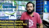Ps5 Best Prices 2021|Ps4 Slim New Prices, Gaming Headphones, Games Prices At Saddar Karachi Pakistan