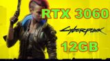 RTX 3060 12 GB | Cyberpunk 2077 | 1080p, 1440p & 4K | Max Settings