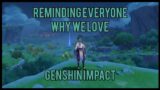 Reminding Everyone Why We Love Genshin Impact