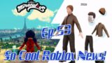 So Cool Roblox News! {Episode 53} New Miraculous Game And New Updates And More!!!