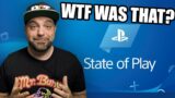 Sony State Of Play REACTION For PS5 – That Was Something…..