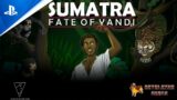 Sumatra: Fate of Yandi – Launch Trailer | PS5, PS4