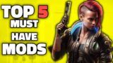 TOP 5 mods YOU MUST try when playing Cyberpunk 2077