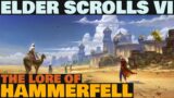 The Elder Scrolls VI: Hammerfell Lore (TES 6)
