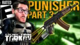 The Ethical Tarkov Punisher Part 3 | (E) Escape from Tarkov