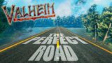 The Perfect Road (Valheim #12)