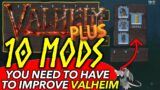 VALHEIM Big Improvements! 10 Mods You Have To Download That Wont Ruin The Game!