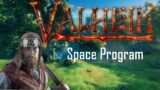 VALHEIM: VIKING SPACE PROGRAM