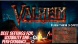 Valheim BEST SETTINGS | INCREASE FPS And Visibility | Turn These 3 SETTINGS OFF! (Valheim)