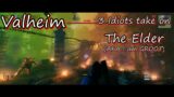 Valheim | Episode 01 | 3 Idiots take on the Elder | I am Groot