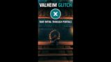 Valheim Glitch: Take Metal Through Portals #Shorts