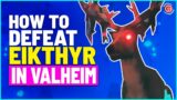 Valheim: How To Defeat Eikthyr | Boss Fight | Valheim Gameplay