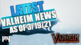 Valheim – Lastest Valheim News As Of 3/19/21 – OFFICIAL NEWS