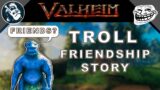 Valheim Story: How I Found a Friendly Troll & Got My Best Gameplay Funny Moments
