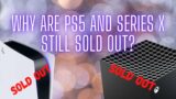 WHY IS PS5 AND XBOX SERIES X HARD TO FIND? | Ps5 and Xbox Series X Restock | 1videogamedude