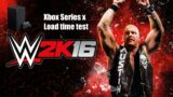 WWE 2K16 Xbox series x load time test