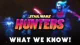 What we KNOW about STAR WARS: HUNTERS video game – Star Wars News