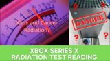 XBOX SERIES X AND CANCER RISK?!