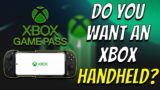 XBOX SERIES X|S- XBOX HANDHELD, Do You Want One? ( Former XBOX Boss Explains Why It Hasn't Happened)