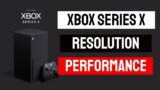 Xbox Series X Performance vs Resolution Compromise