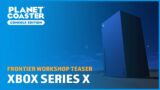 Xbox Series X – World Premiere Teaser – Frontier Workshop – Planet Coaster: Console Edition