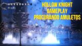 hollow Knight gameplay procurando amuletos