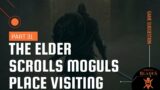 the elder scrolls moguls place visiting