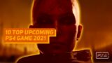 10 Top Upcoming PS4 Games 2021