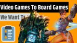 10 Video Games We Want To See Turned Into Board Games