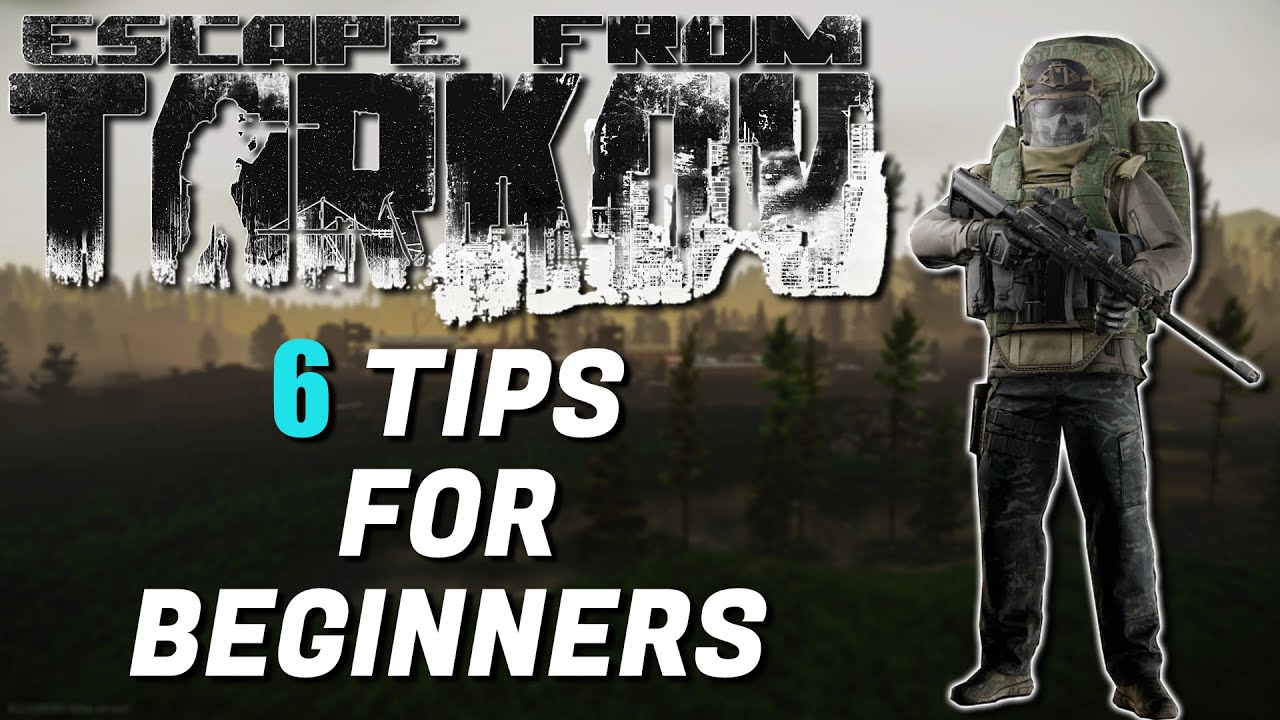 6 Tips for Beginners! Escape From Tarkov Tips Game videos