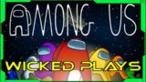 AMONG US | WICKED PLAYS | WICKED SCRUTINY.